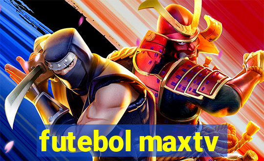 futebol maxtv